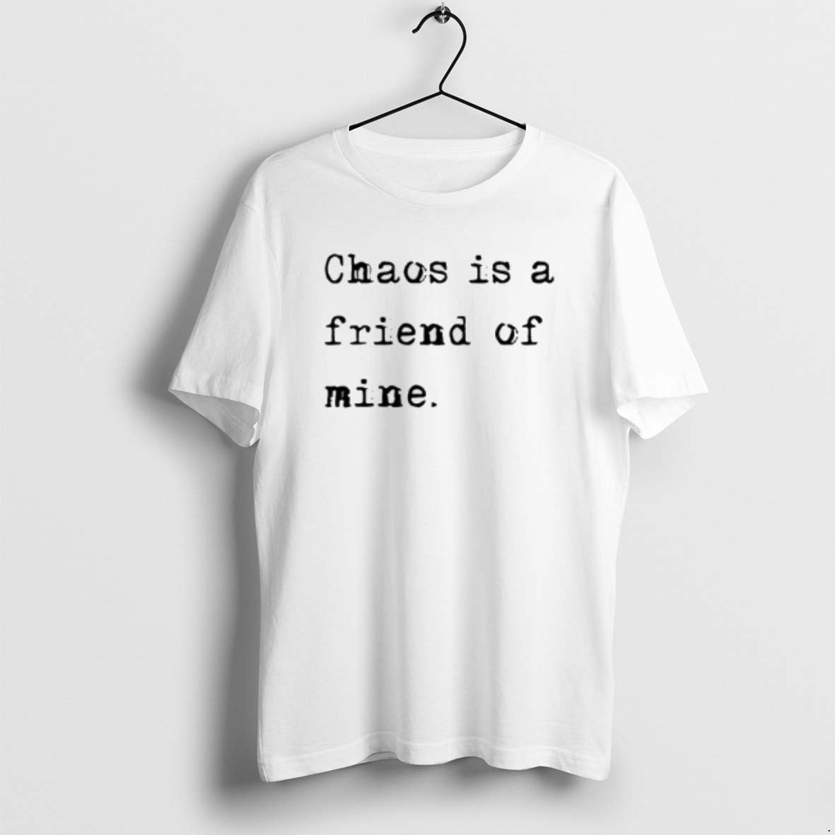 Official Chaos Is A Friend Of Mine T-Shirts, Hoodie, Sweatshirt | AU01DripNestTees.com