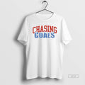 Official Chasing Goals T-Shirts, Hoodie, Sweatshirt | AU01DripNestTees.com