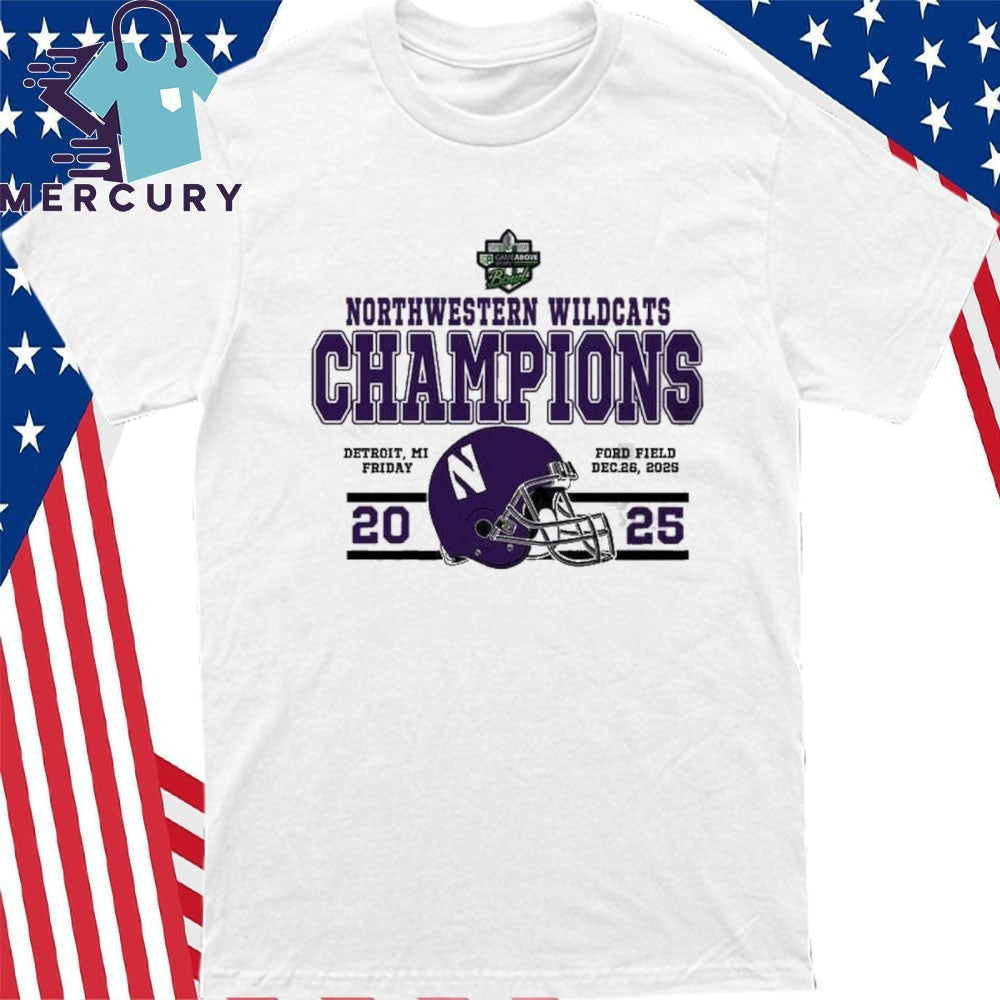Congrats Northwestern Wildcats Football To The Champions 2025 GameAbove Sports Bowl Shirt
