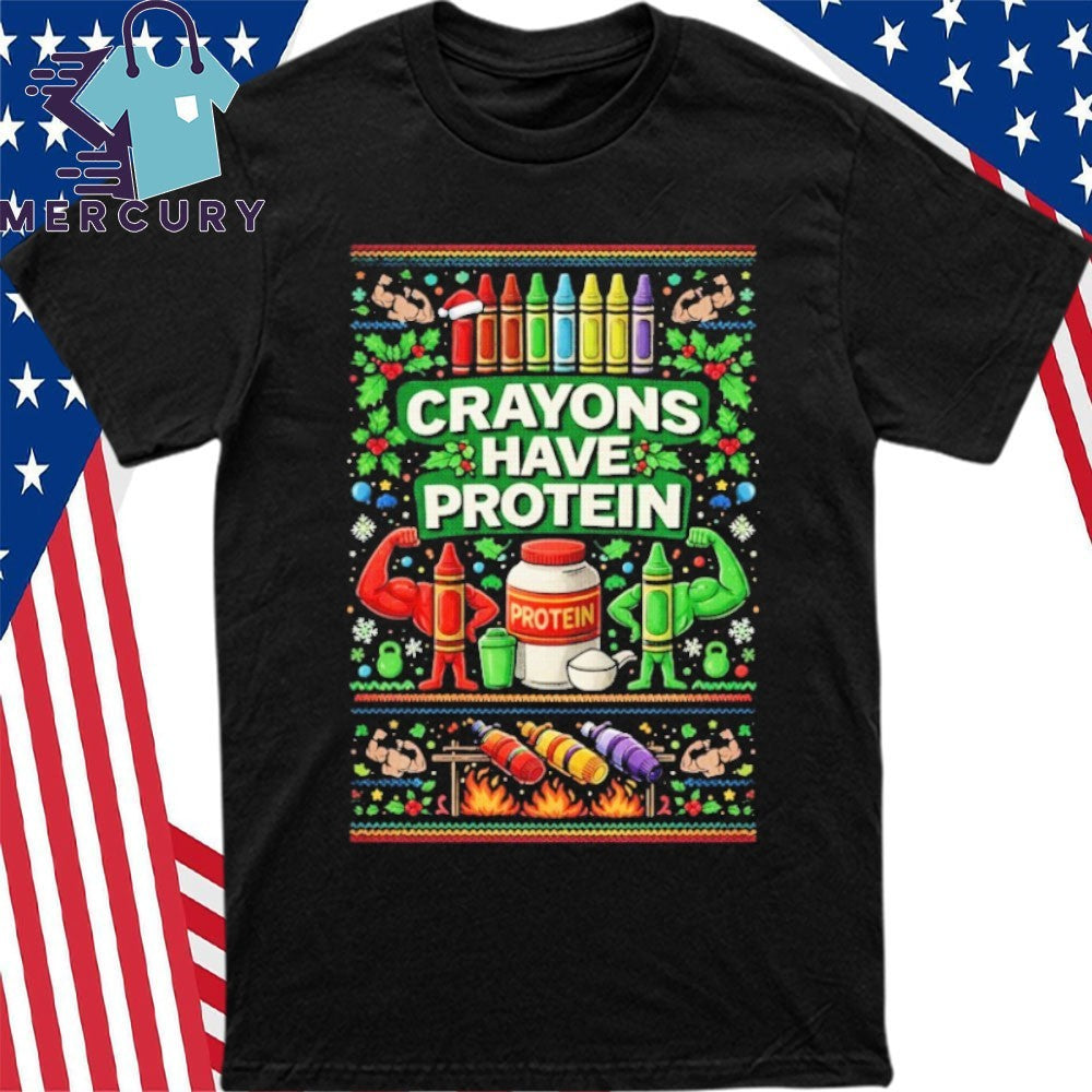 Crayons Have Protein Ugly Chirstmas Shirt