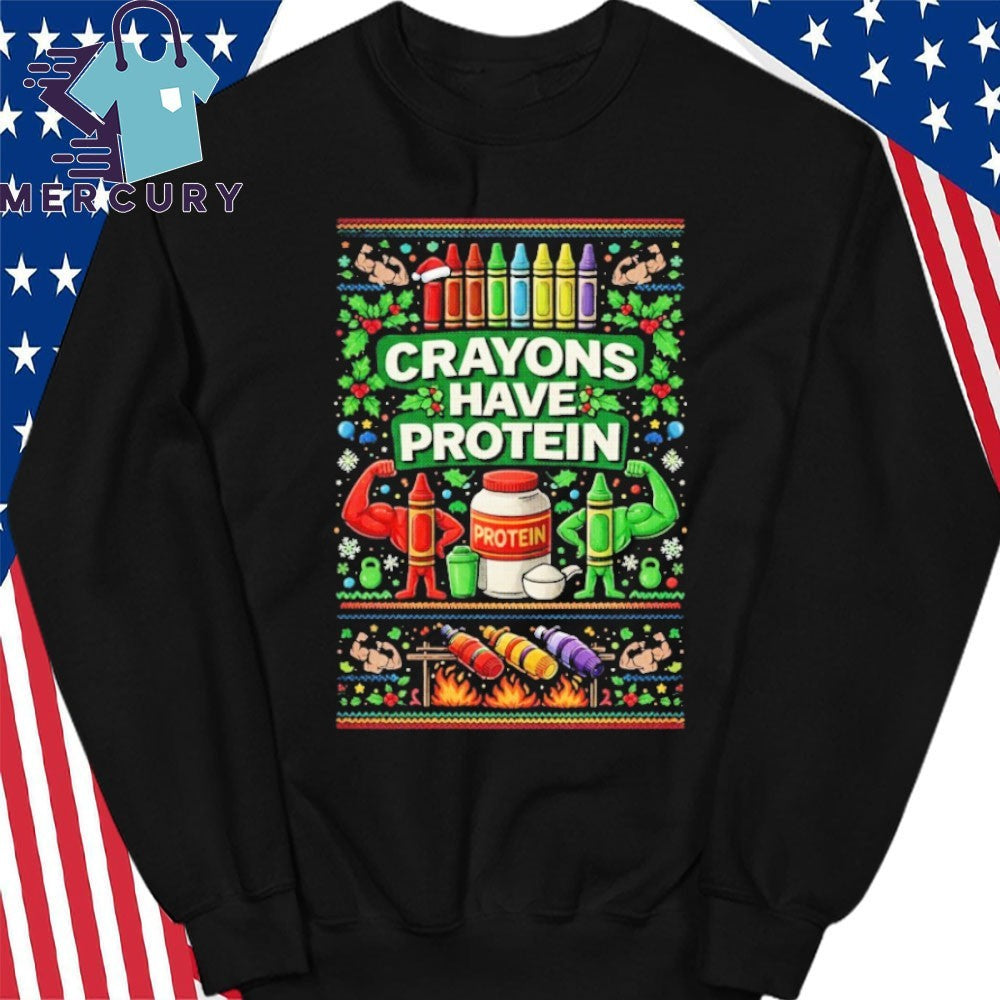 Crayons Have Protein Ugly Chirstmas Shirt