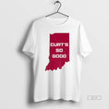Official Curts So Good Indiana Hoosier Football 2025 T-Shirts, Hoodie, Sweatshirt | AU01DripNestTees.com
