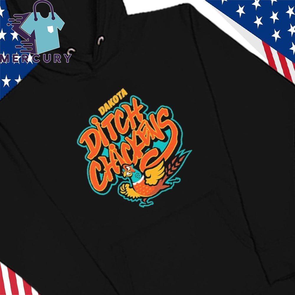 Dakota Ditch Chickens Shirt