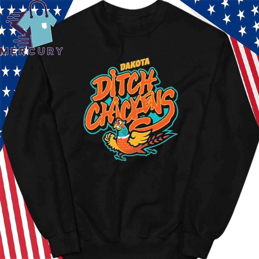 Dakota Ditch Chickens Shirt
