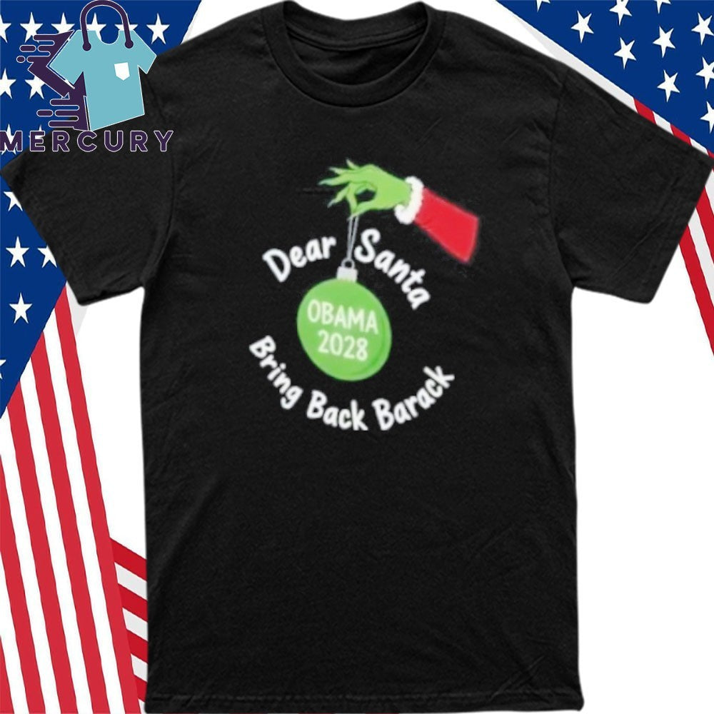 Dear Santa Bring Back Barack 2028 Shirt