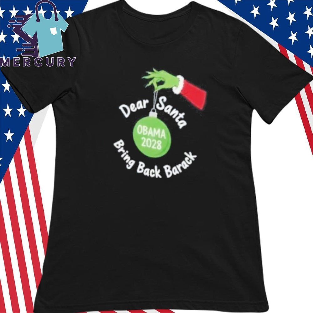 Dear Santa Bring Back Barack 2028 Shirt