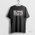 Official Do What You Love To End Alz T-Shirts, Hoodie, Sweatshirt | AU01DripNestTees.com