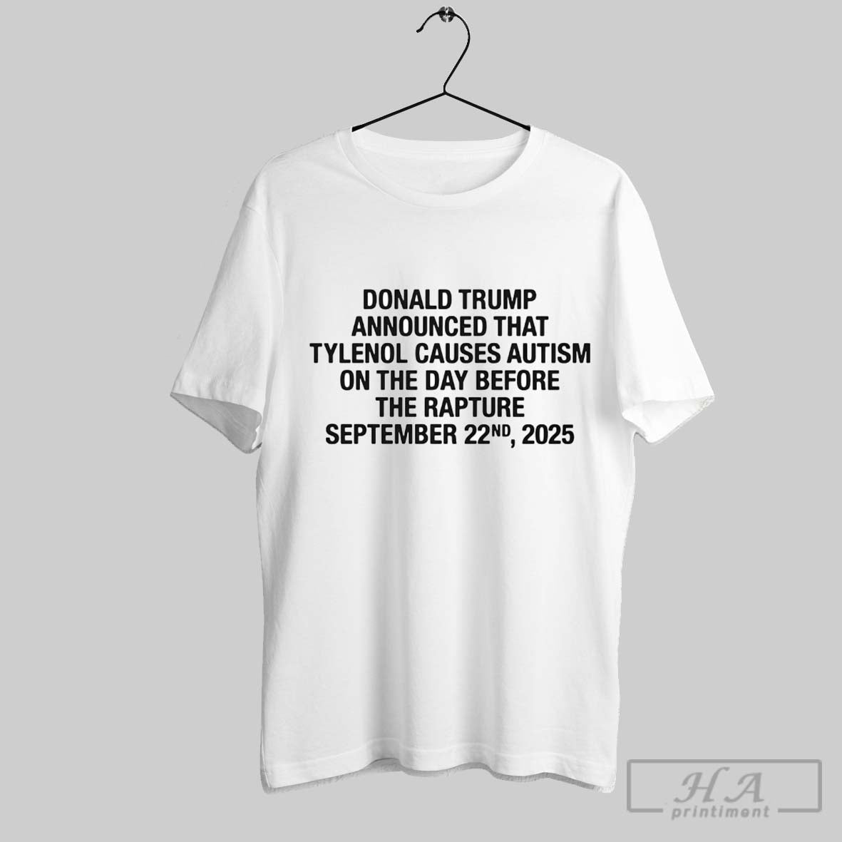 Official Donald Trump Announced Tylenol Causes Autism Before The Rapture September 22nd 2025