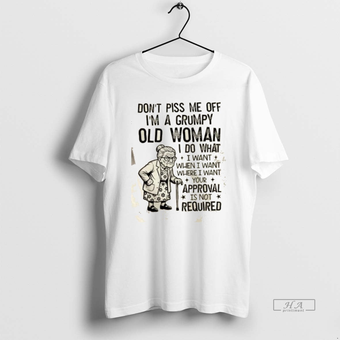 Official Dont Piss Me Off Im A Grumpy Old Woman I Do What I Want T-Shirts, Hoodie, Sweatshirt | AU01DripNestTees.com