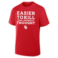 Easier To Kill Than Originally Thought Shirt
