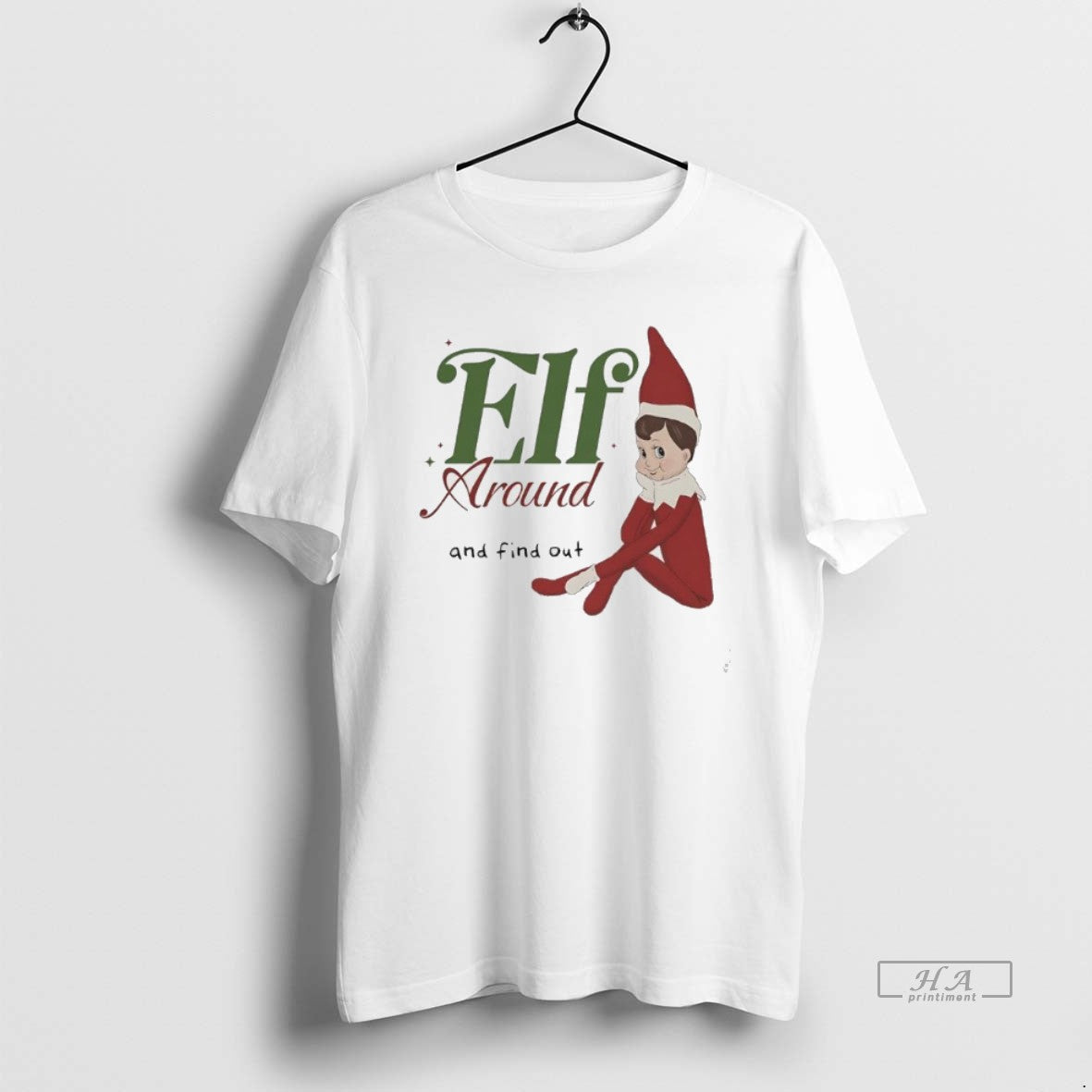 Official Elf Around And Find Out T-Shirts, Hoodie, Sweatshirt | AU01DripNestTees.com