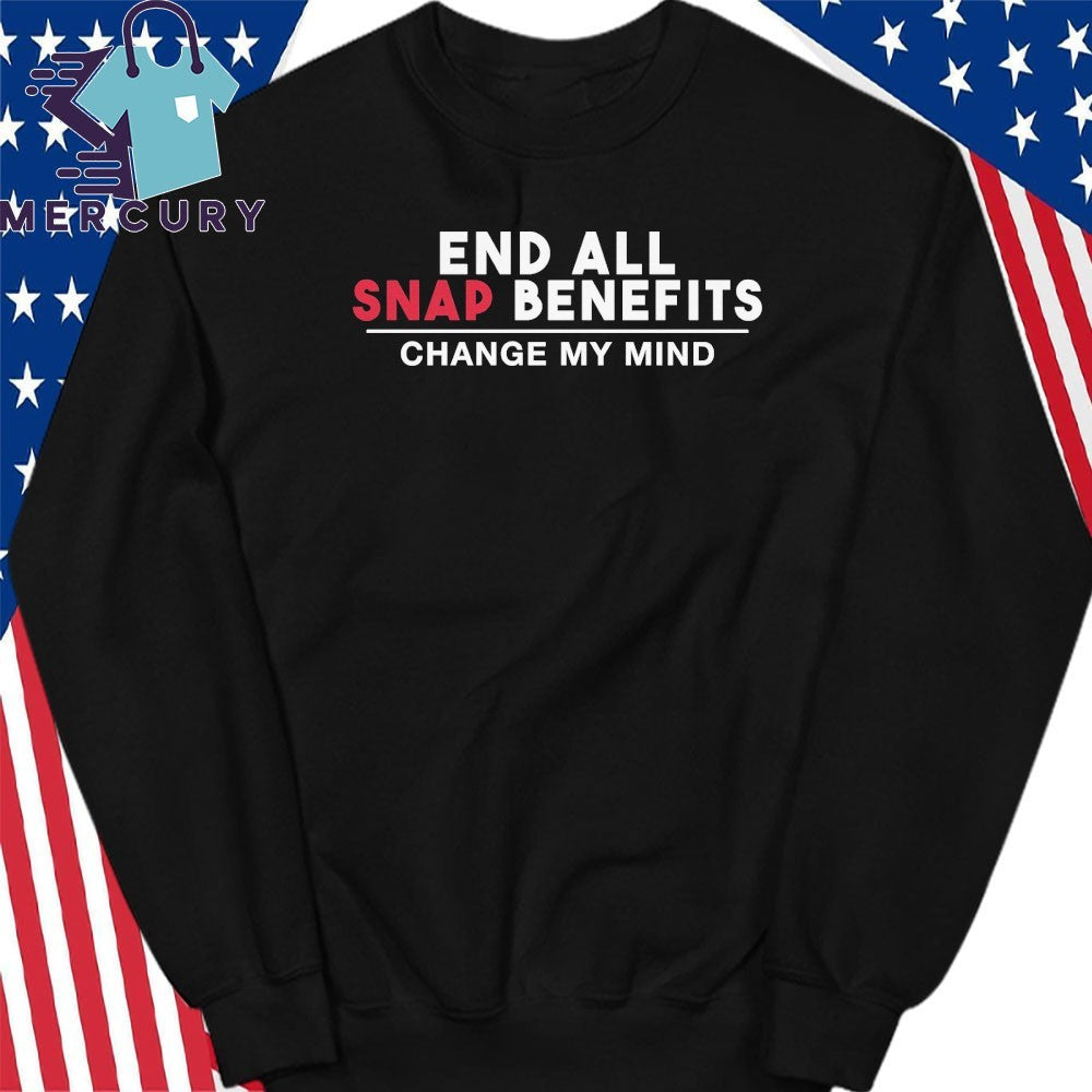 End All Snap Benefits Shirt