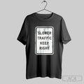 Official Fast Lane Slower Traffic Keep Right