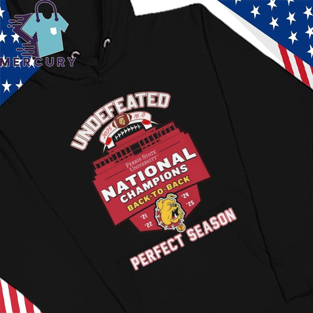 Ferris State Bulldogs Undefeated 16-0 Perfect Season 2025 National Champions Shirt
