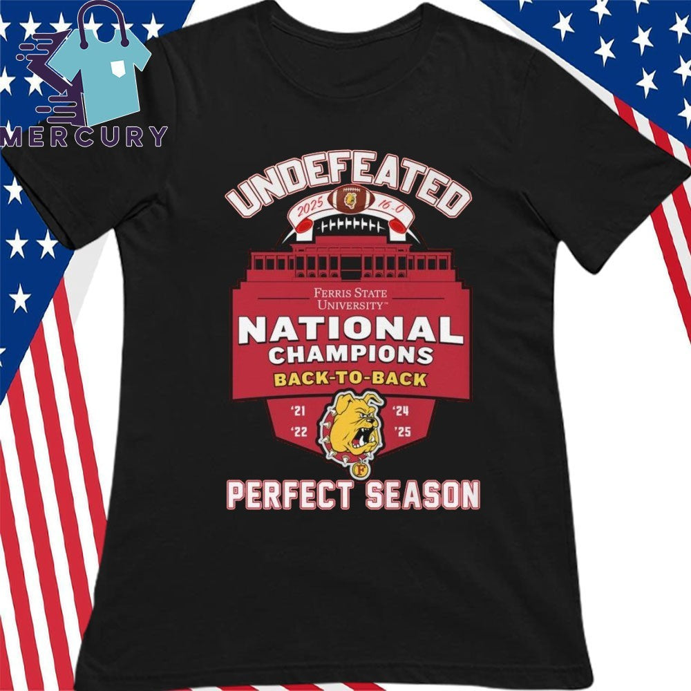 Ferris State Bulldogs Undefeated 16-0 Perfect Season 2025 National Champions Shirt