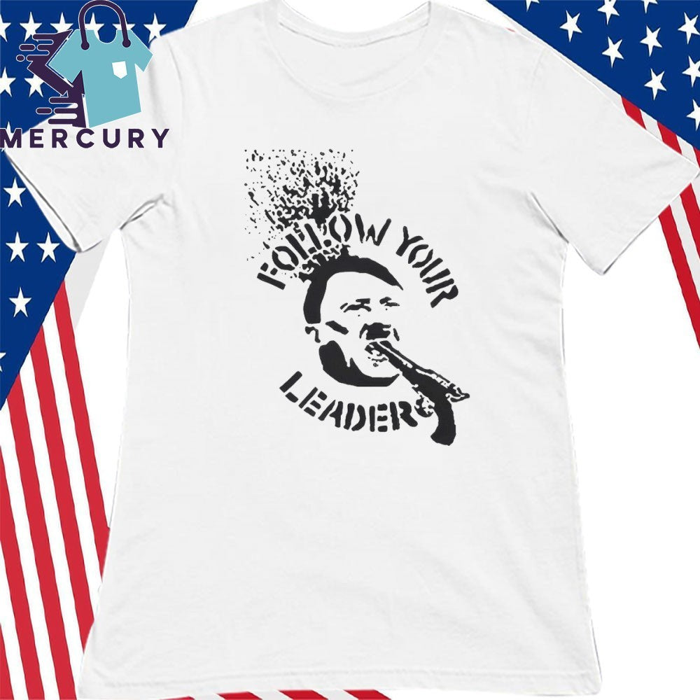 Follow Your Leader 2026 Shirt