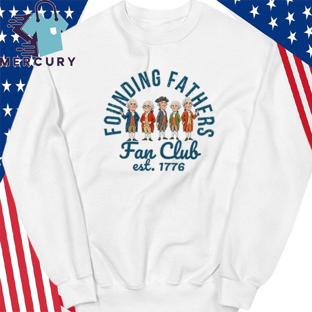 Founding Fathers Fan Club Est 1776 Shirt