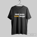 Official Free Ross Vote Trump Shirt Hoodie Sweater Longsleeve And V Neck T Shirt