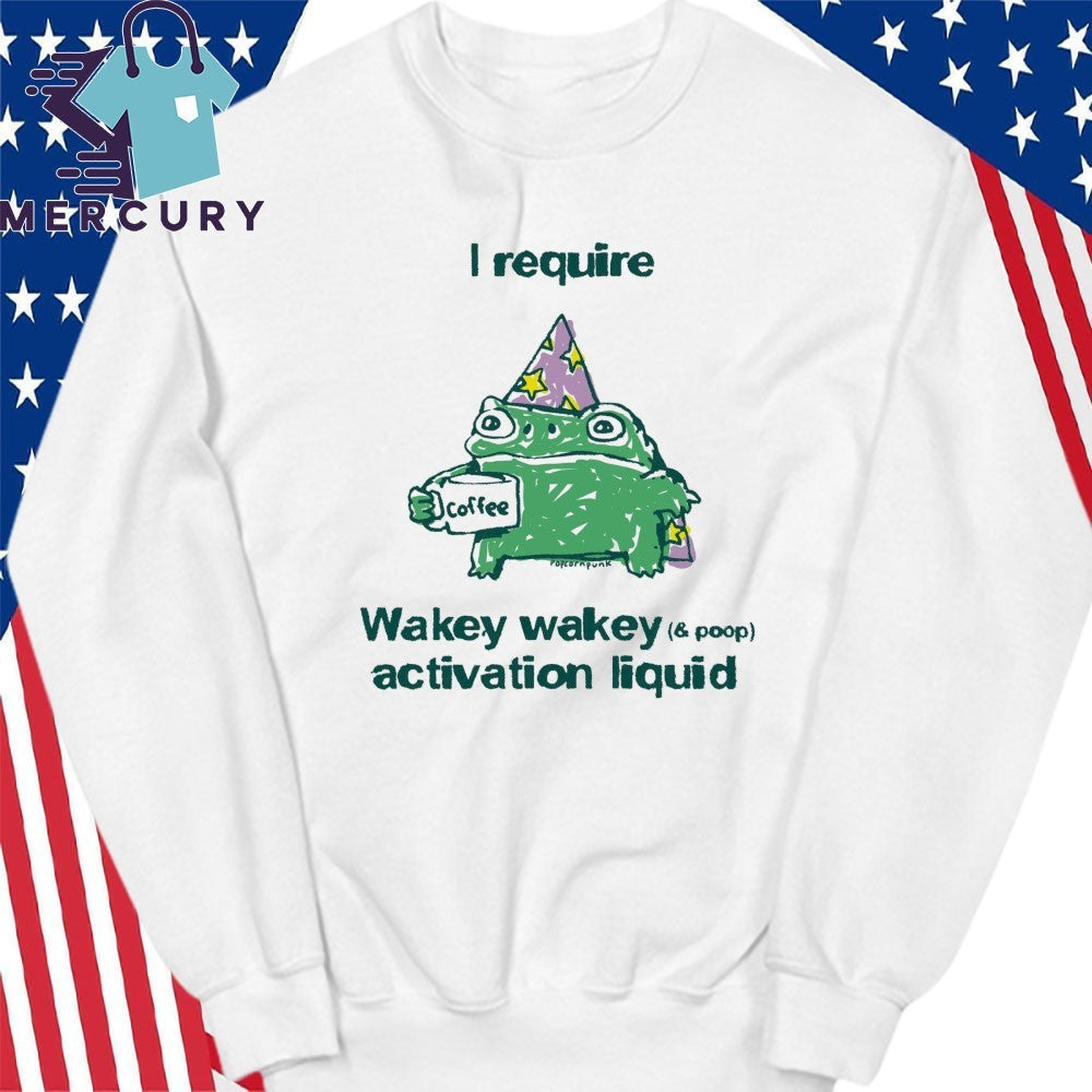 Frog Coffee I Require Wakey Wakey Activation Liquid Shirt