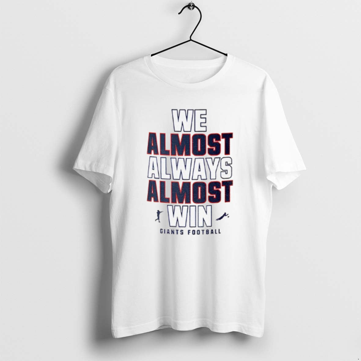 Official Funny New York Giants Football We Almost Always Almost Win T-Shirts, Hoodie, Sweatshirt | AU01DripNestTees.com