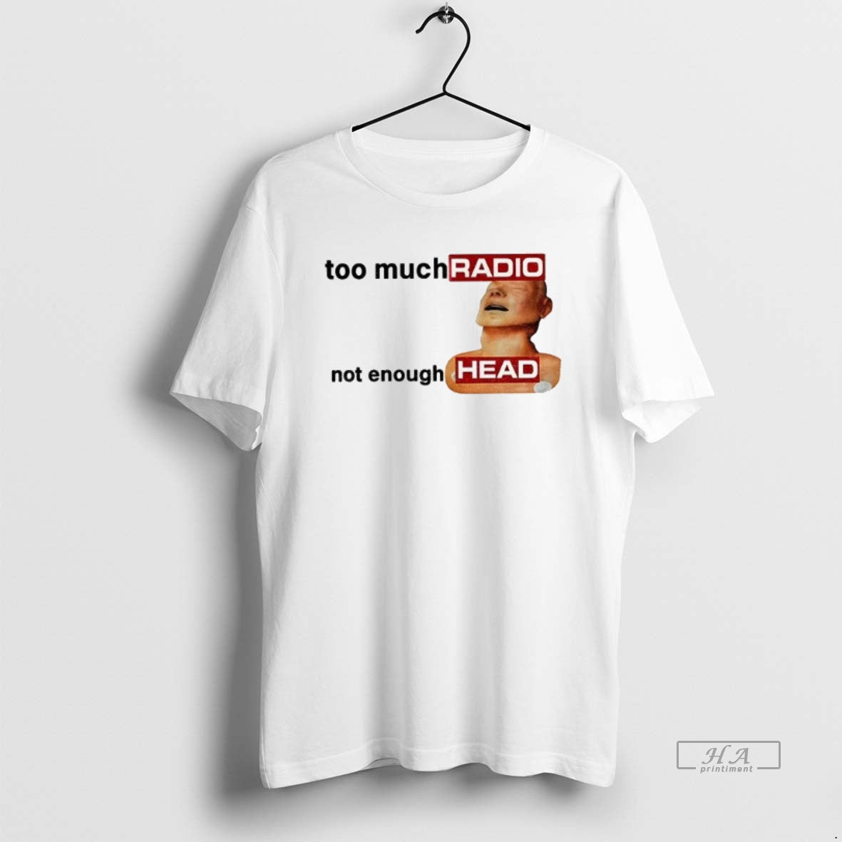 Official Funny Radiohead Meme Graphic Too Much Radio Not Enough Head T-Shirts, Hoodie, Sweatshirt | AU01DripNestTees.com