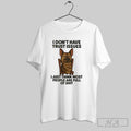 Official German Shepherd I Dont Have Trust Issues I Just Think Most People Are Full
