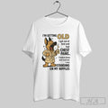 Official German Shepherd Im Getting Old I Got Out Of Beds And Had Chest Pains