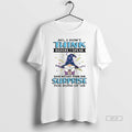 Official Gnome No I Dont Think Before I Speak That Would Ruin The Surprise T-Shirts, Hoodie, Sweatshirt