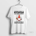 Official Gnome Some Needs To Nutcracker Old Man Winter Right In His Frosty Snowballs T-Shirts, Hoodie, Sweatshirt