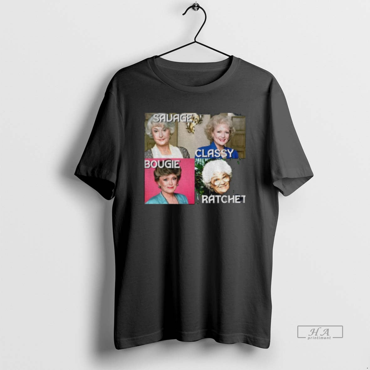 Official Golden Girls Savage Bougie Classy Ratchet T-Shirts, Hoodie, Sweatshirt | AU01DripNestTees.com