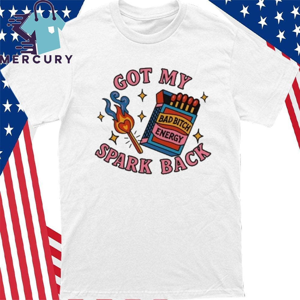 Got My Spark Back Shirt