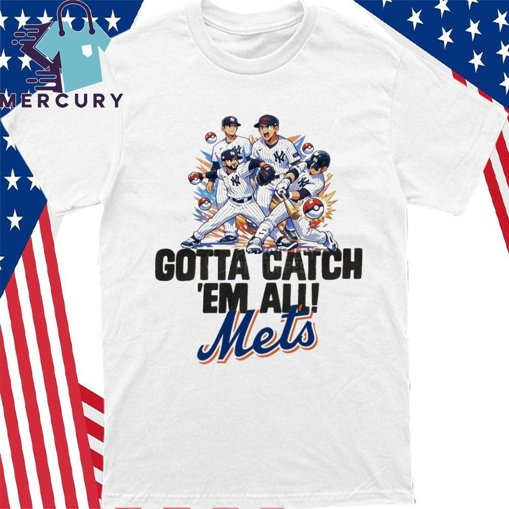 Gotta Catch Em All Mets Shirt