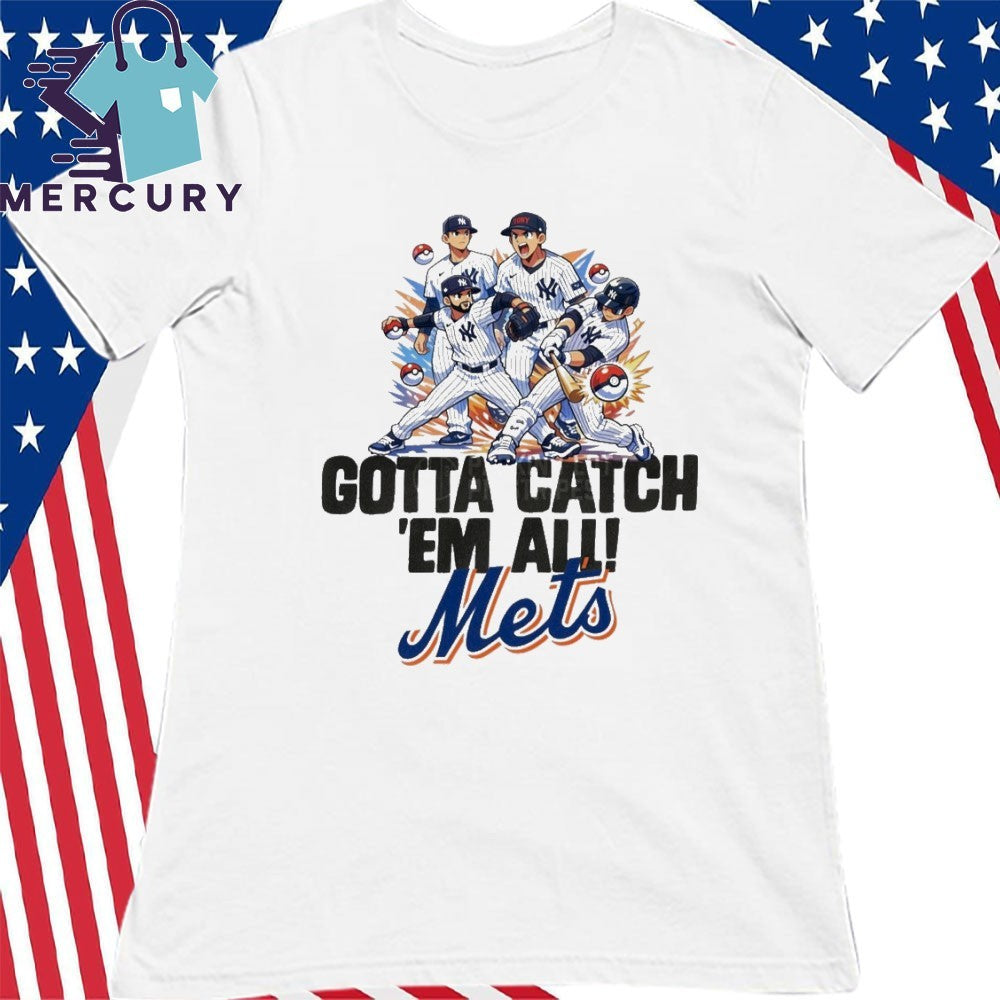 Gotta Catch Em All Mets Shirt