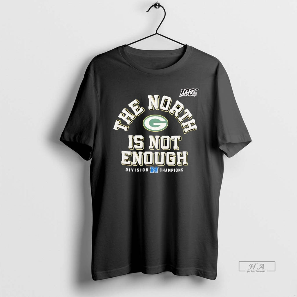 Official Green Bay Packers The North Is Not Enough T-Shirts, Hoodie, Sweatshirt | AU01DripNestTees.com