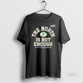 Official Green Bay Packers The North Is Not Enough T-Shirts, Hoodie, Sweatshirt | AU01DripNestTees.com