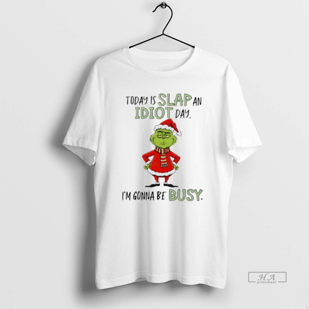 Official Grinch Christmas Today Is Slap An Idiot Day Im Gonna Be Busy T-Shirts, Hoodie, Sweatshirt | AU01DripNestTees.com