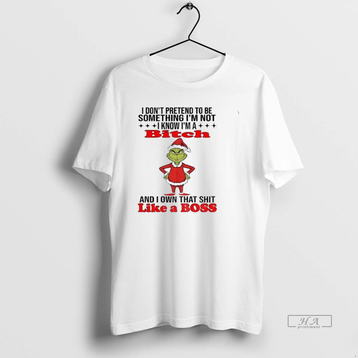 Official Grinch I Dont Pretend To Be Something Im Not I Know Im A Bitch T-Shirts, Hoodie, Sweatshirt | AU01DripNestTees.com