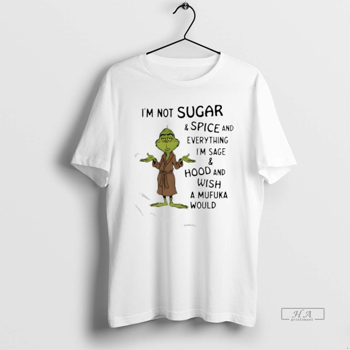 Official Grinch Im Not Sugar And Spice And Everything Im Sage And Hood And Wish T-Shirts, Hoodie, Sweatshirt