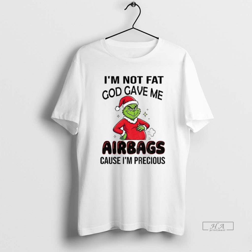 Official Grinch Santa Hat Im Not Fat God Gave Me Airbags Cause Im Precious Christmas T-Shirts, Hoodie, Sweatshirt