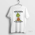 Official Grinch Santa Me And My Bed Are Happily Married We Have 2 Kids Named T-Shirts, Hoodie, Sweatshirt