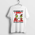 Official Grinch Santa Raising My Dad Is So Hard He Doesnt Listen Merry Christmas T-Shirts, Hoodie, Sweatshirt