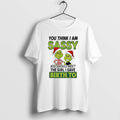 Official Grinch Santa You Think I Am Sassy You Should Meet The Girl I Gave T-Shirts, Hoodie, Sweatshirt