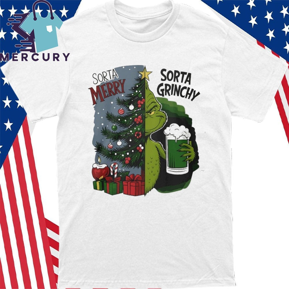 Grinch Sorta Merry Sorta Grinchy Christmas Holiday Shirt