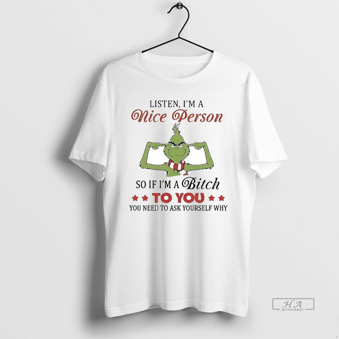 Official Grinch Listen Im A Nice Person So If Im A Bitch To You T-Shirts, Hoodie, Sweatshirt | AU01DripNestTees.com