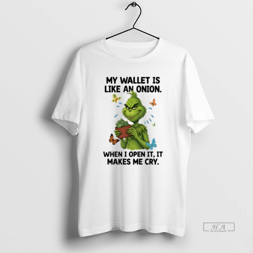 Official Grinch My Wallet Is Like An Onion When I Open It It Makes Me T-Shirts, Hoodie, Sweatshirt | AU01DripNestTees.com