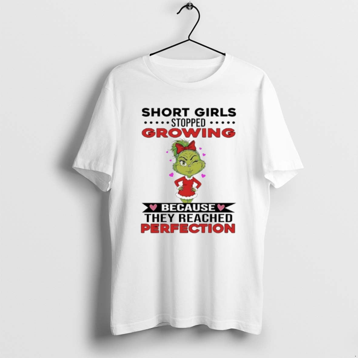 Official Grinch Short Girls Stopped Growing Because They Reached Perfection T-Shirts, Hoodie, Sweatshirt