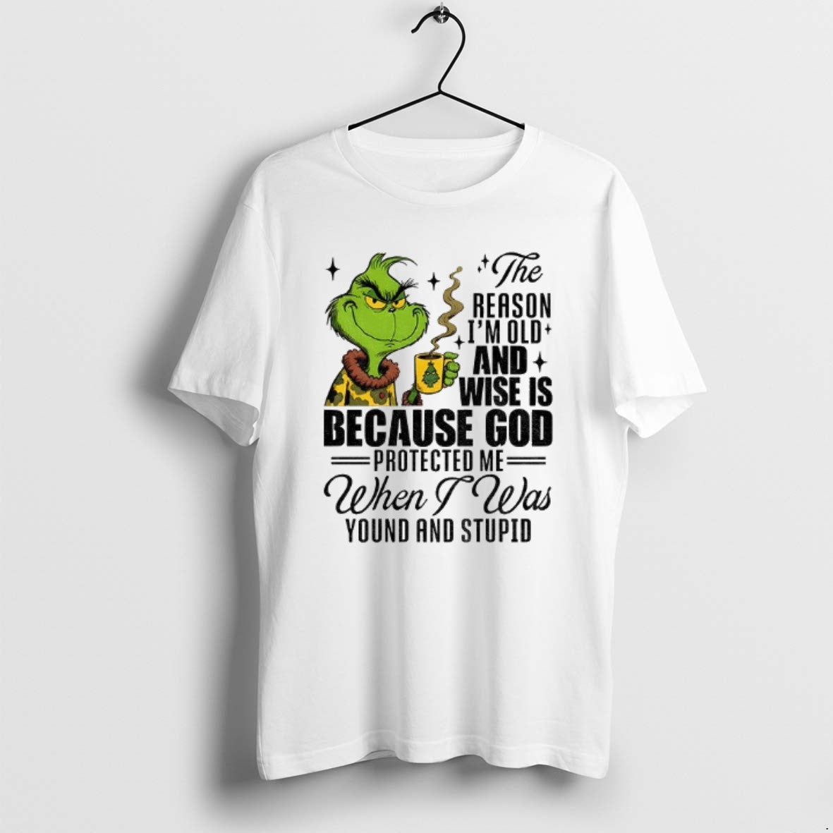 Official Grinch The Reason Im Old And Wise Is Because God Santa Xmas T-Shirts, Hoodie, Sweatshirt | AU01DripNestTees.com