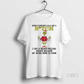 Official Grinch When Someone Calls Me A Bitch I Get A Warm Feeling Inside T-Shirts, Hoodie, Sweatshirt | AU01DripNestTees.com