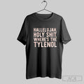 Official Hallelujah Holy Shit Wheres The Tylenol