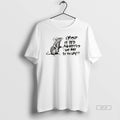 Official Helpless Mouse Im Out Of Bed And Dressed What More Do You Want T-Shirts, Hoodie, Sweatshirt | AU01DripNestTees.com